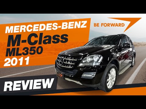 Mercedes-Benz M-Class ML350 (2011) | BE FORWARD Used Car Review