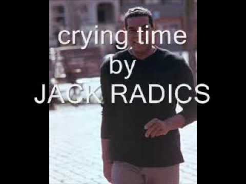 Jack Radics - Crying Time (Ray Charles cover)