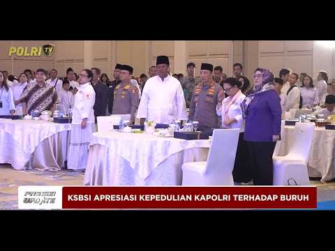 PRESISI UPDATE : KSBSI APRESIASI KEPEDULIAN KAPOLRI TERHADAP BURUH 01/03/2026 ( 22.16 )