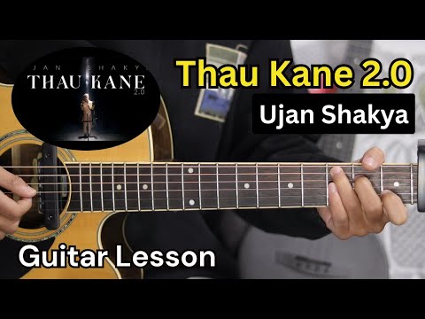 Thau Kane 2.0 - Ujan Shakya | Guitar Lesson