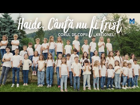 Haide, cântă nu fi trist - Corul de copii „Kreionel” | Muzica ProiectM