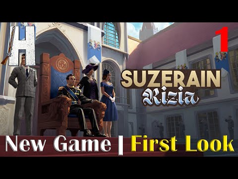 Suzerain: Rizia | New Game | First Look | Getting Started | Part 1