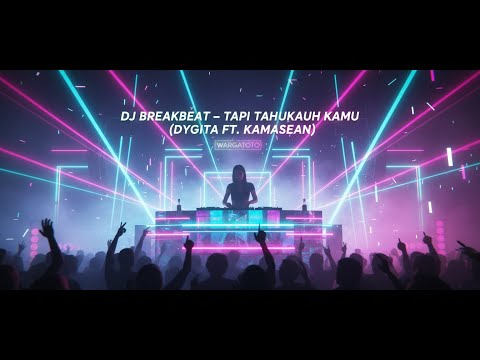 DJ Breakbeat – Tapi Tahukah Kamu (Dygta Ft. Kamasean) | Full Bass Remix Viral 2025
