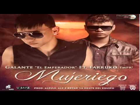 Mujeriego - Galante 'El Emperador' Ft. Farruko (Original) - REGGAETON 2012