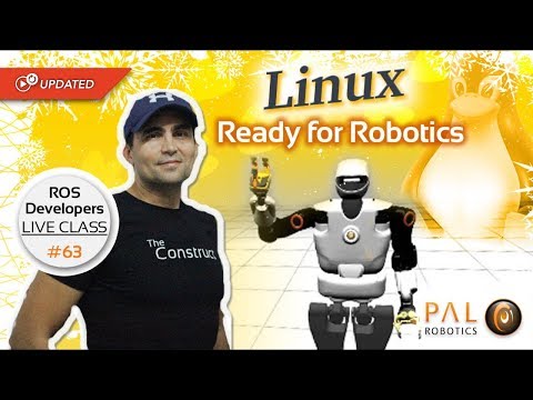 ROS Developers LIVE-Class #63: Linux for Robotics [UPDATED]