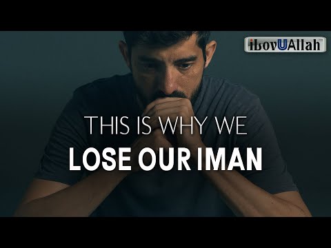 THIS IS WHY WE LOSE OUR IMAN