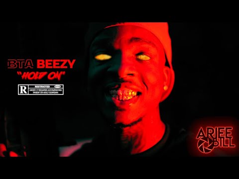 BTA Beezy - "Hold On" | 🎥 Ariee Bill