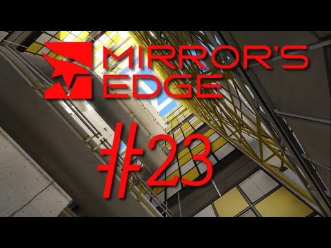Let's Play Mirror's Edge #23 [Deutsch|HD] - Mühselige Kletterei