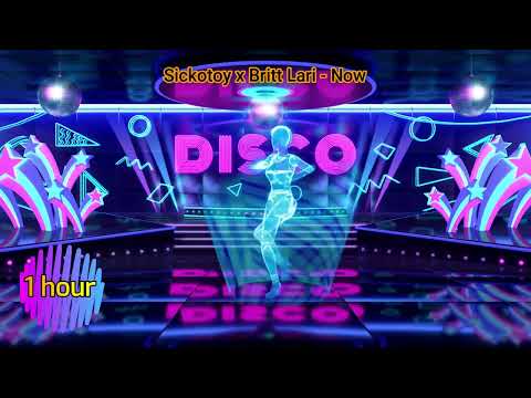 🎵Sickotoy x Britt Lari - Now🎧| 💯1hour👀