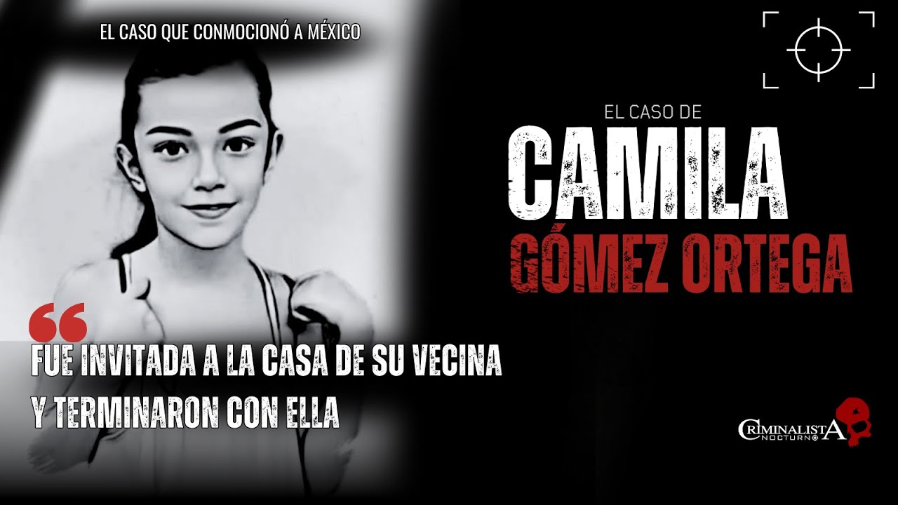 El caso de Camila Gómez | Criminalista Nocturno