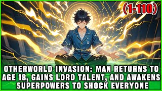 🔥Man Returns to Age 18, Gains Lord Talent, and Awakens Supernatural Powers to Shock Everyone