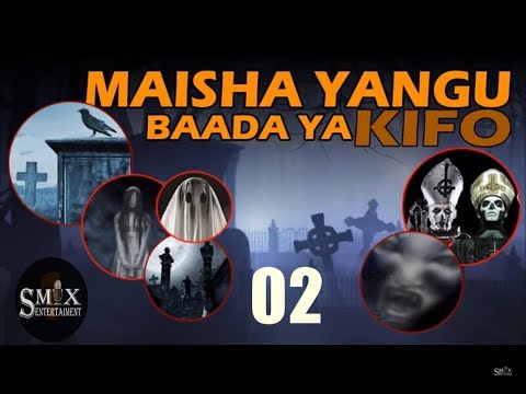 MAISHA YANGU BAADA YA KIFO - 2/15 | SIMULIZI | BY FELIX MWENDA