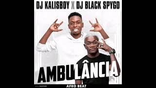 Ambulância - Dj Kalisboy feat Dj Black Spygo