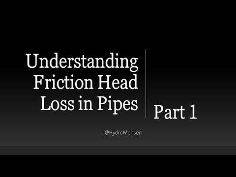 Part 1 - Understanding Friction Head Loss in Pipes: A Comprehensive Guide