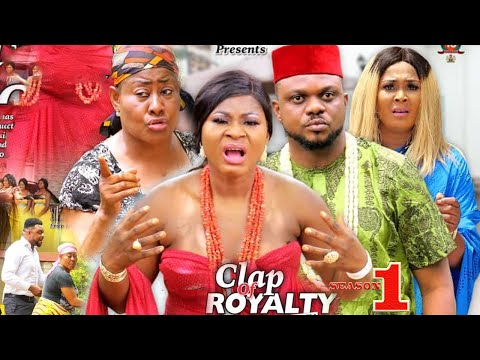 Clap Of Royalty Season 1 {New Movie} - Ken Erics|2019 Latest Nigerian Nollywood Movie