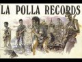 La Polla Records - Que Paz