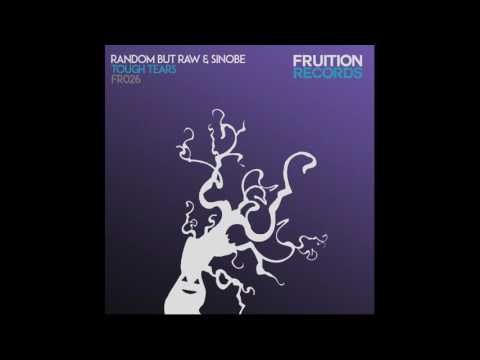 Random But Raw, Sinobe - Tough Tears [Fruition Records]