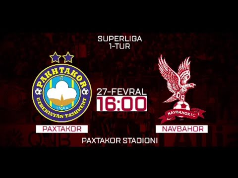 FC Pakhtakor - FC Navbahor | SUPERLIGA 1-TUR | Preview 27.02.2020.