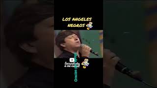 LOS ANGELES NEGROS: COMO QUISIERA DECIRTE #canta #cantante #alegria #angelesnegros