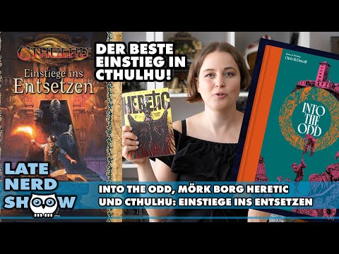 Cthulhu Einsteigerabenteuer "Einstiege ins Entsetzen", Into the Odd, Mörk Borg Heretic