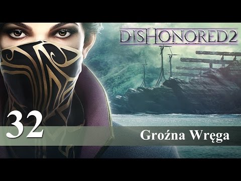 Dishonored 2 pl [Emily] - Groźna Wręga - #32 | 1440p60 GTX 1080