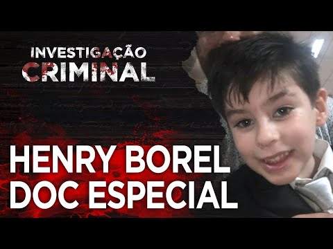 CASO HENRY BOREL - DOCUMENTÁRIO ESPECIAL - INVESTIGAÇÃO CRIMINAL