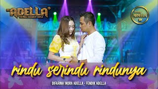 Download lagu Rindu Serindu Rindunya - Difarina indra adella ft Fendik adella - OM ADELLA mp3