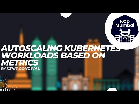 Autoscaling Kubernetes Workloads Based On Metrics