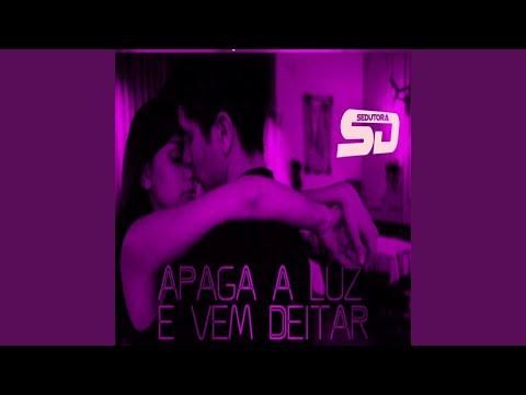 Apaga A Luz E Vem Deitar video