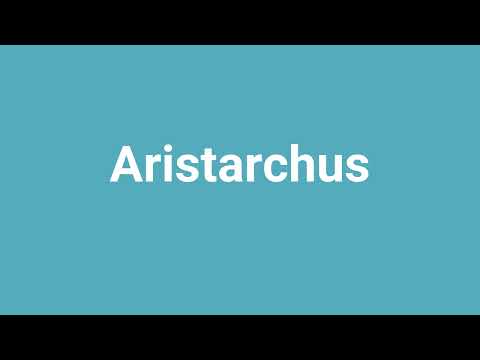 'Aristarchus' Meaning and Pronunciation
