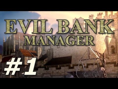 Evil Bank Manager | Control the World's Wealth! - Part 1
