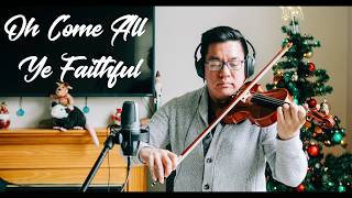 Oh Come All Ye Faithful (Take 6 Violin Cover)