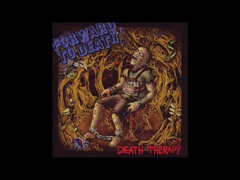 Forward to Death - Death Therapy (Full Album)(Hardcore Punk)
