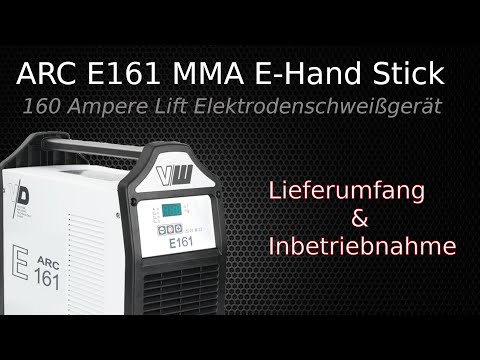 Lieferumfang und Inbetriebnahme - VECTOR WELDING E161 Elektrodenschweißgerät mit 160 A