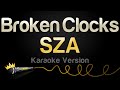 SZA - Broken Clocks (Karaoke Version)