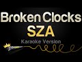 SZA Broken Clocks Karaoke Version
