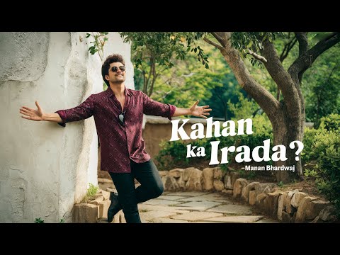 Kahan Ka Iraada - Manan Bhardwaj - Ustad Nusrat Fateh Ali Khan