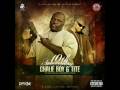 Chalie Boy and Tite - Peep The Picture