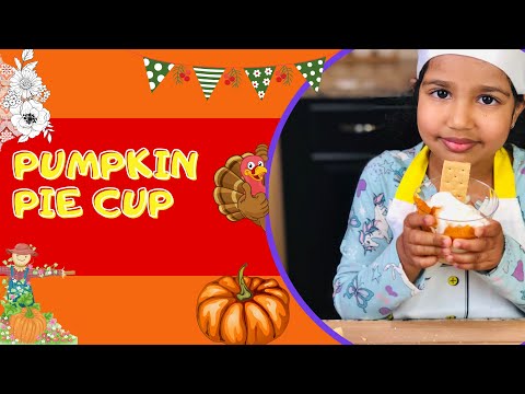 Pumpkin Pie Cup by 4-year-old | Kids Recipe | Thanksgiving Dessert