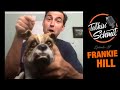 Talkin Schmit Ep 87 FRANKIE HILL