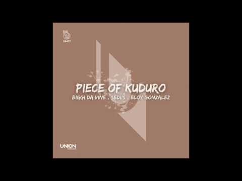UR477 Biggi Da Vine , Sediis & Eloy Gonzalez - Piece of Kuduro