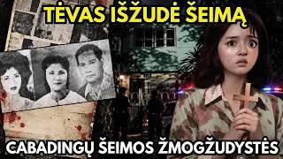 Tėvo apsėdimas savo dukra virto tragedija: nužudė visą šeimą – Cabadingų byla