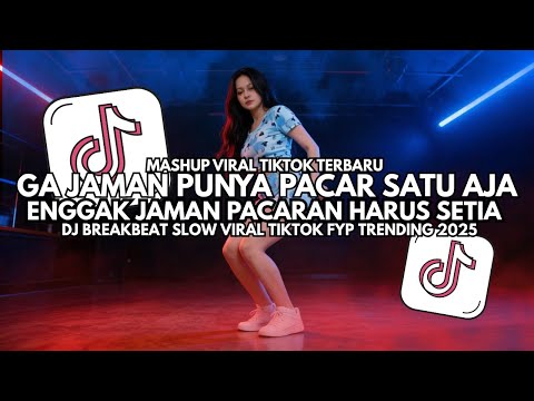 DJ Ga Jaman Punya Pacar Satu Aja – DJ Breakbeat Slow Full Bass Viral TikTok 2025