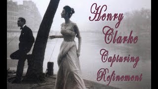 Henry Clarke: Capturing Refinement