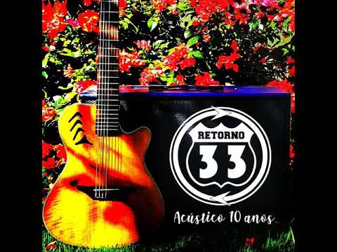 Retorno 33 Acústico 10 anos - Santidade