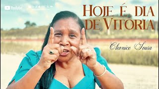 Hoje é dia de Vitória - Cleonice Sousa (Clip Oficial)