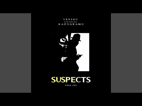 Suspects (feat. KapoGramo)