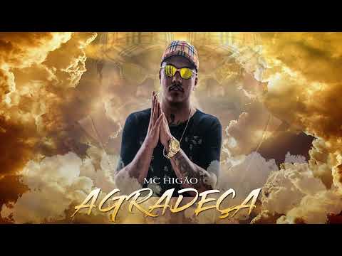 MC Higão - Agradeça (Official Music) DJ DaOoeste