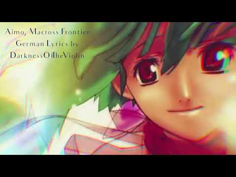 Aimo ~ Meereslied [German Lyrics by DarknessOfTheViolin] Macross Frontier