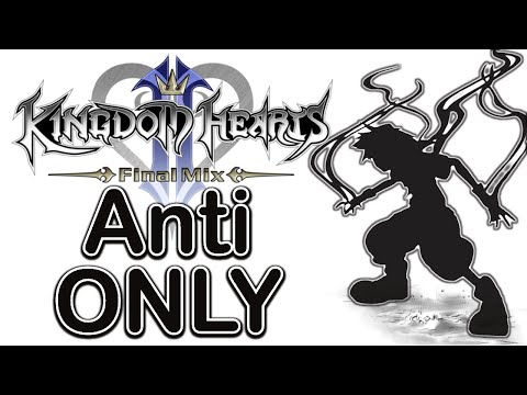 I Beat Kingdom Hearts 2 While ONLY in Anti-Form